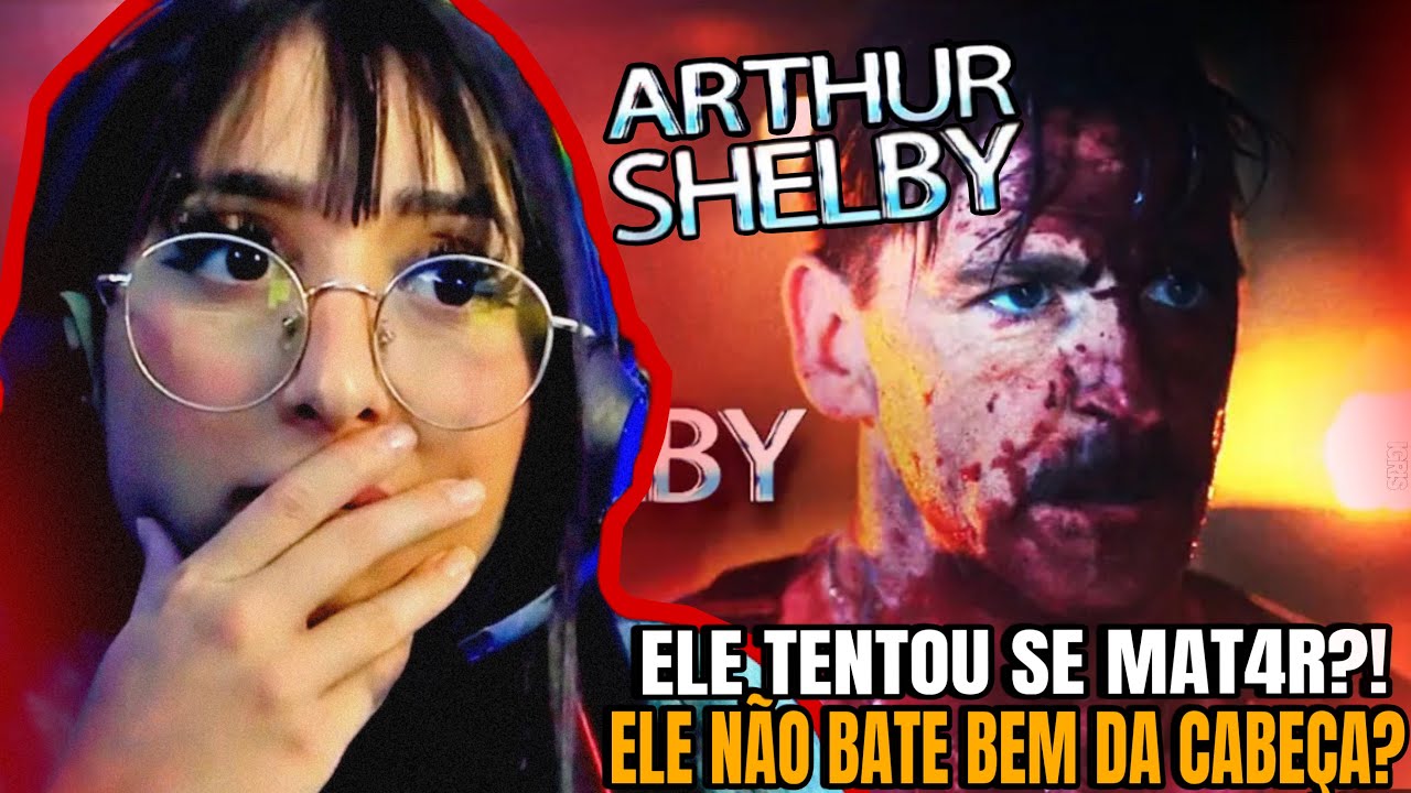 THAY REAGINDO à Arthur Shelby | É Tudo Culpa Minha! (Peaky Blinders)