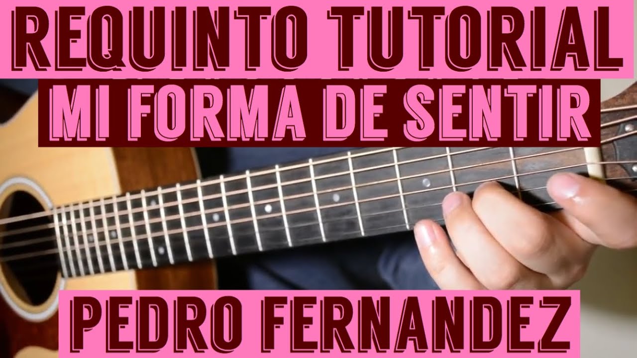 Mi Forma de Sentir - Requinto / Intro Tutorial de Guitarra ( Pedro Fernandez ) TABS