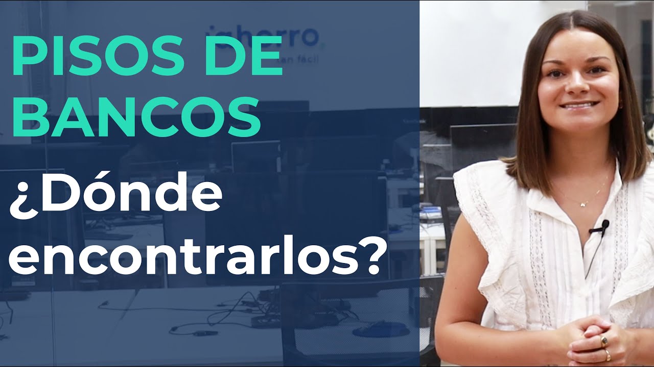PISOS de BANCOS | &iquest;D&Oacute;NDE y C&Oacute;MO encontrarlos?