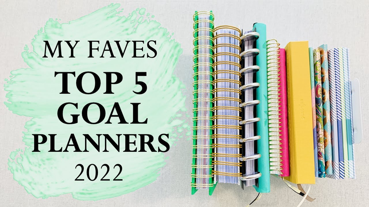 MY TOP 5 GOAL PLANNERS | 2022 |