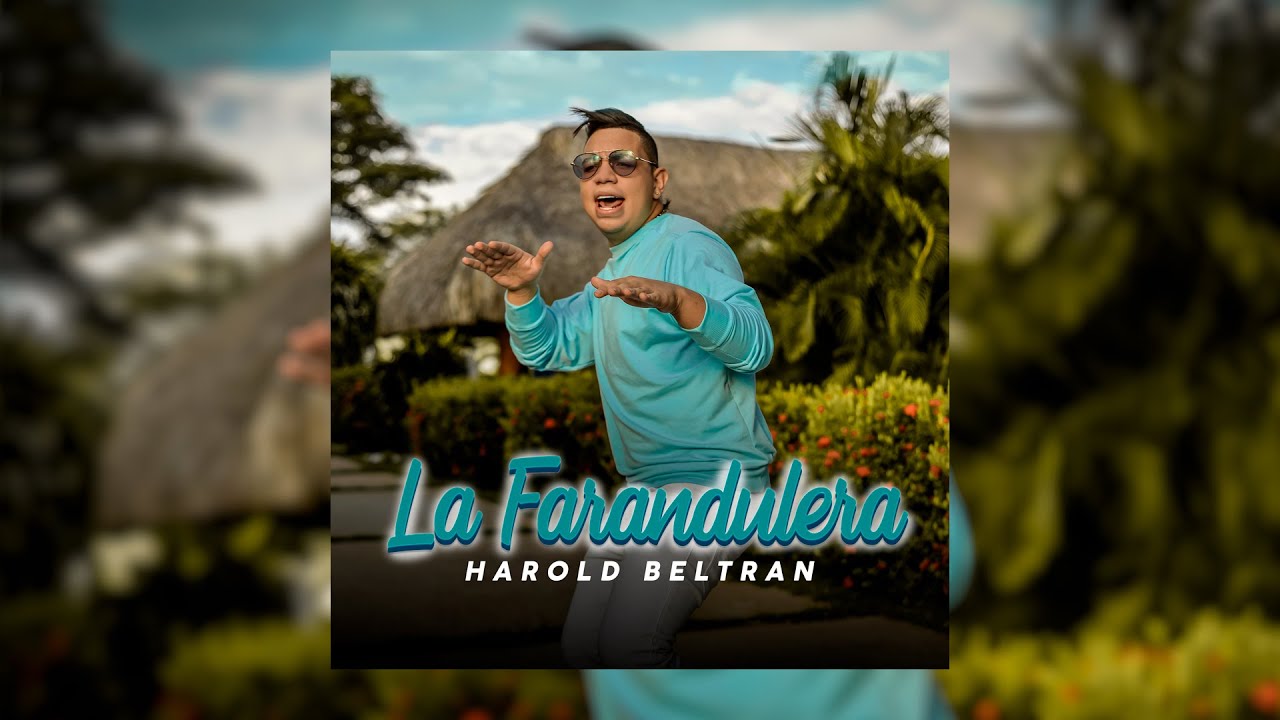La Farandulera - Harold Beltran (videoclip oficial)