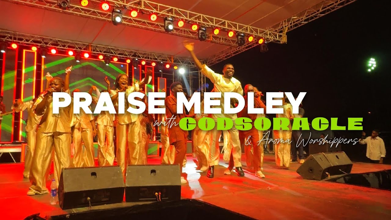 PRAISE MEDLEY BY GODSORACLE AND AROMA WORSHIPPERS AT JUST WORSHIP 2024