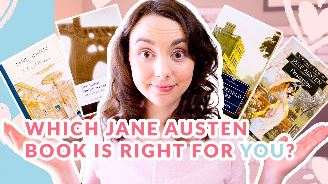 Which Jane Austen Book Should You Read First? Her Best Books Ranked