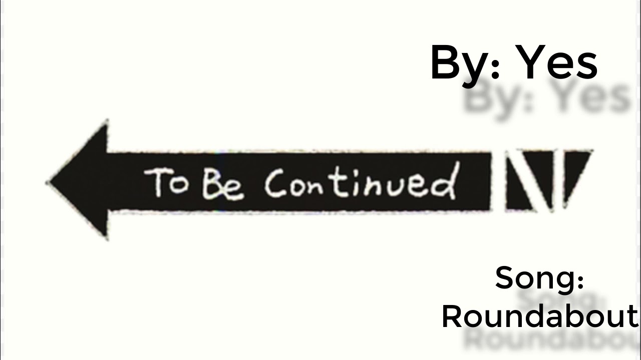 To be continued meme song