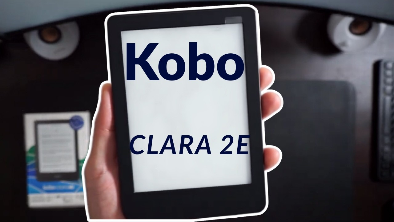 Kobo Clara 2E — The Eco-Friendly Kindle Killer?
