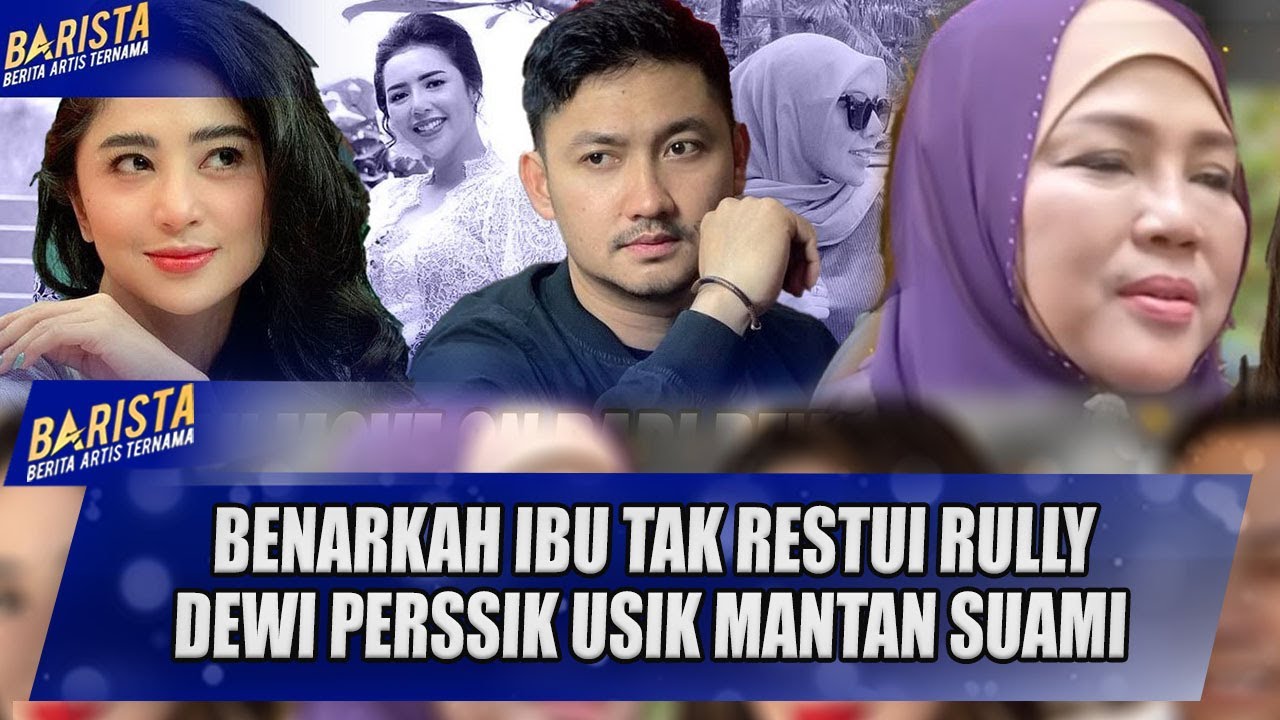 KONSEP PERNIKAHAN BERANTAKAN, DEWI PERSSIK RIBUT BESAR. IBU TAK RESTUI RULLY ?? - FULL BARISTA