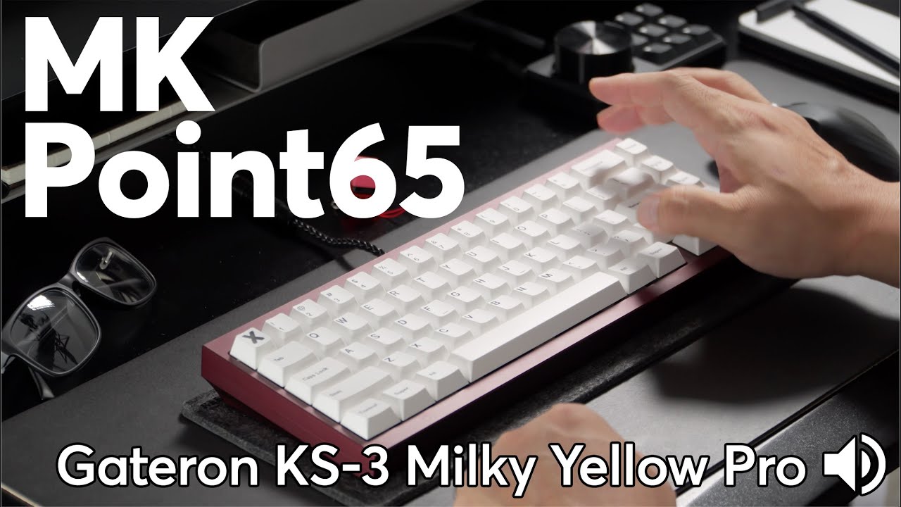 MK Point65 Keyboard Sound Test - Gateron KS-3 Milky Yellow Pro switches