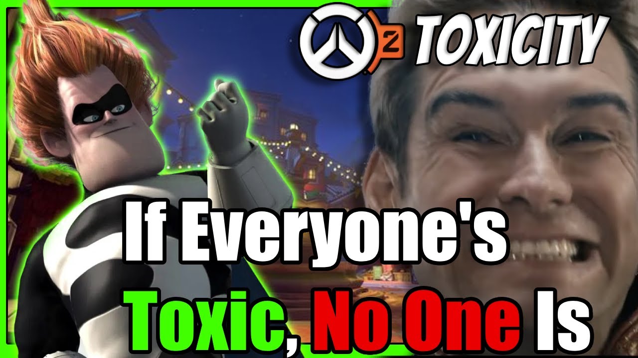 When EVERYONE'S TOXIC No One Is (Overwatch 2 Toxicity)