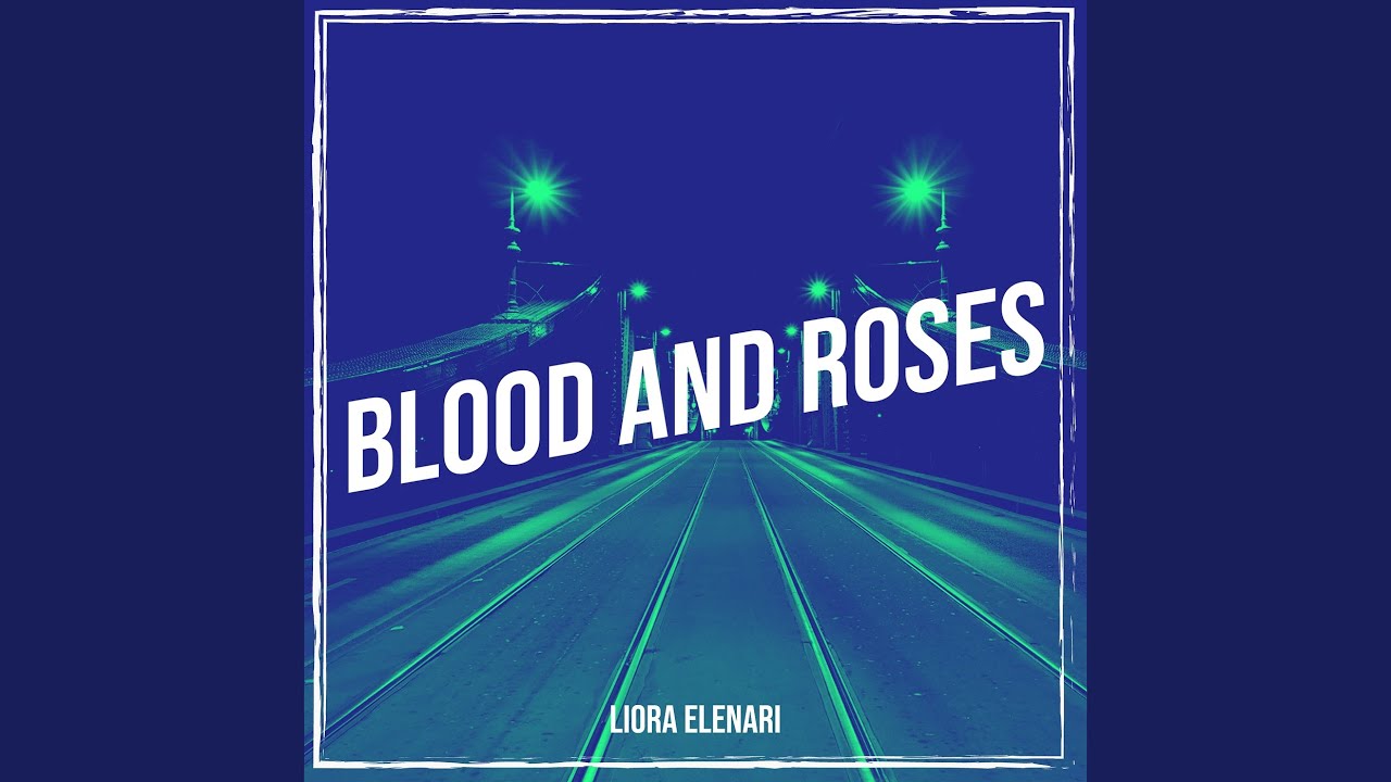 Blood and Roses