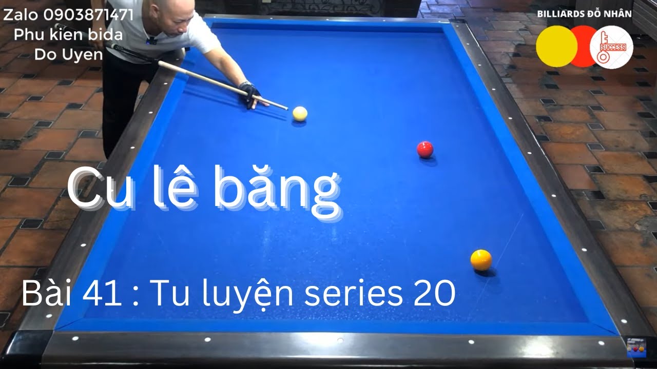 ĐỖ NHÂN - Hướng dẫn cách xào bi lên cơ 20. Bài 41 : Cu le băng