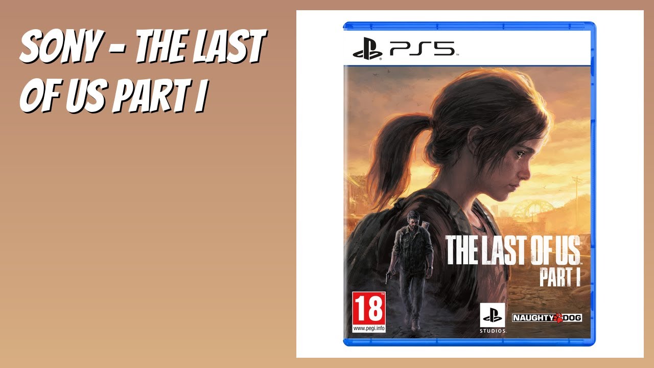 AVIS (2026) : Sony - The Last of Us Part I. DÉTAILS