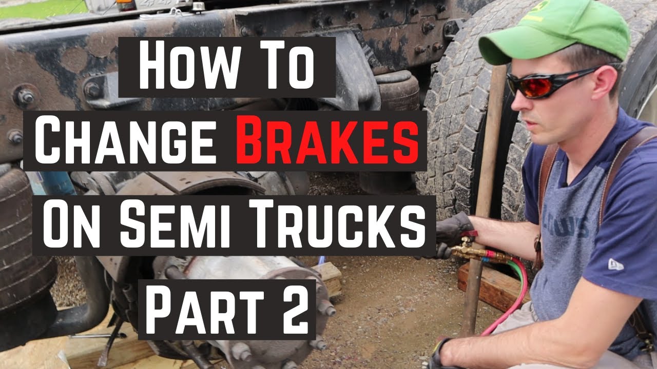 How to Change Brakes on Semi Truck Part 2 - Old Brake Removal | Owner Operator Truck Repair DIY