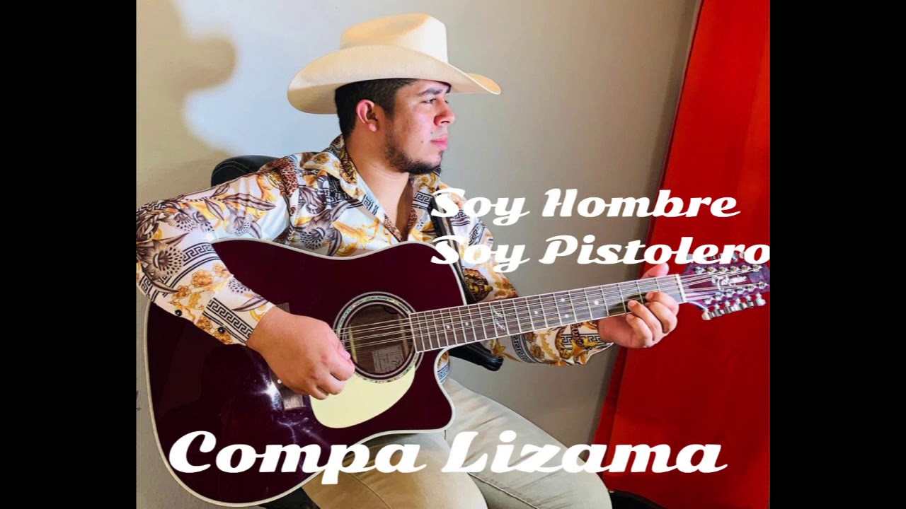 Soy Hombre Soy Pistolero-Compa Lizama