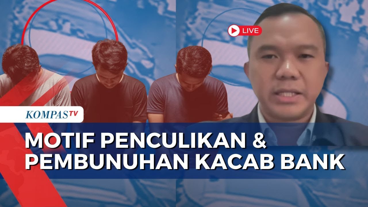 [FULL] Kriminolog Analisis Motif Penculikan dan Pembunuhan Kacab Bank BUMN | KOMPAS SIANG