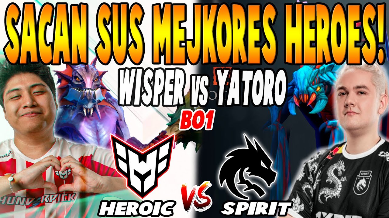 HEROIC vs TEAM SPIRIT [BO1] - WISPER, TAILUNG vs YATORO - BLAST SLAM VI DOTA 2