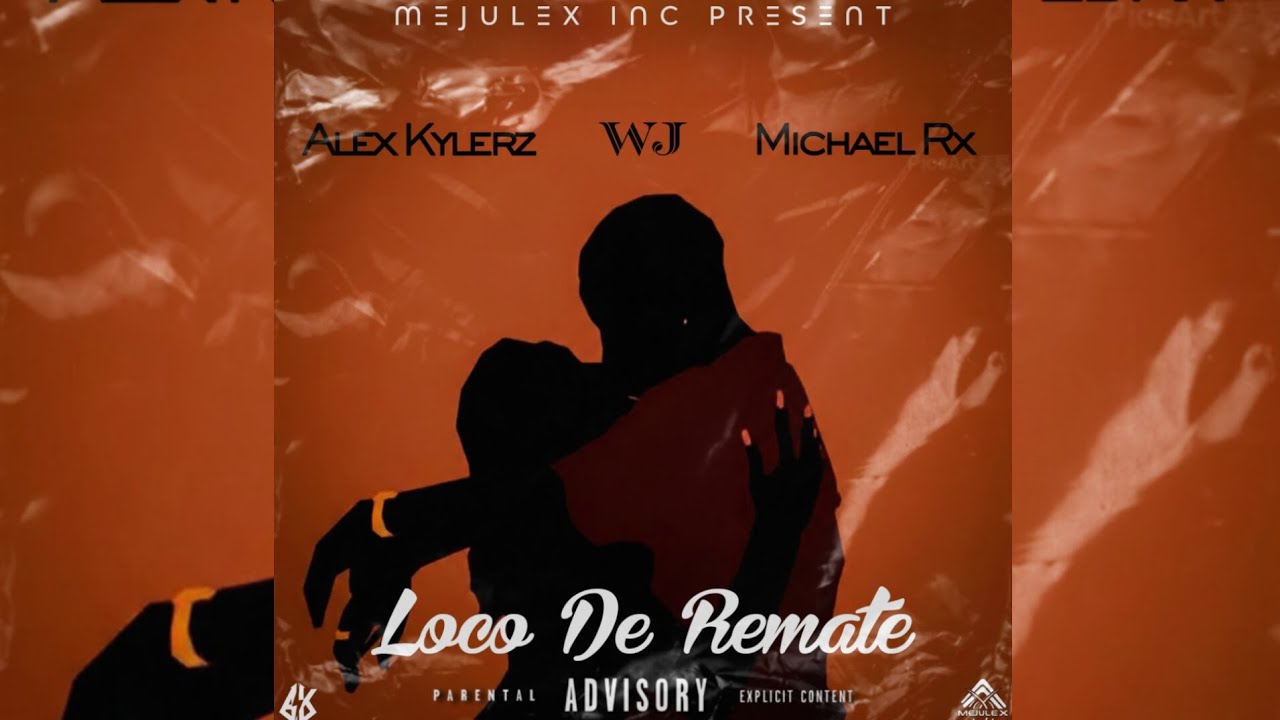Alex Kylerz | LOCO DE REMATE ❤️‍🩹💫 Ft Michael Rx (Audio Oficial) 