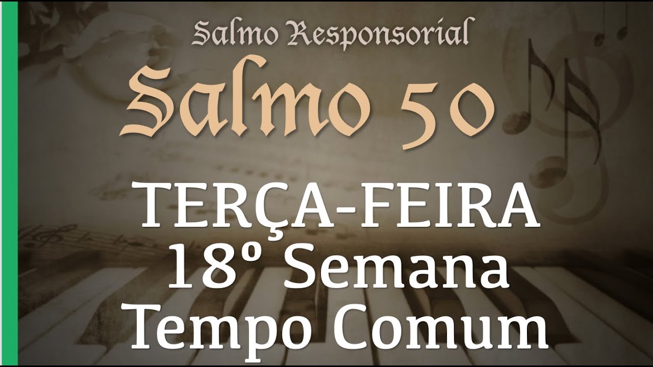 Salmo 50 (51) - Misericórdia, ó Senhor, pois pecamos.