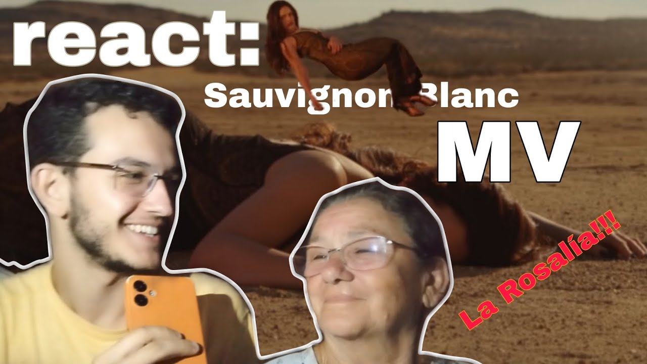 REACT: Clipe de Sauvignon Blanc — Rosalía. (Com mainha)
