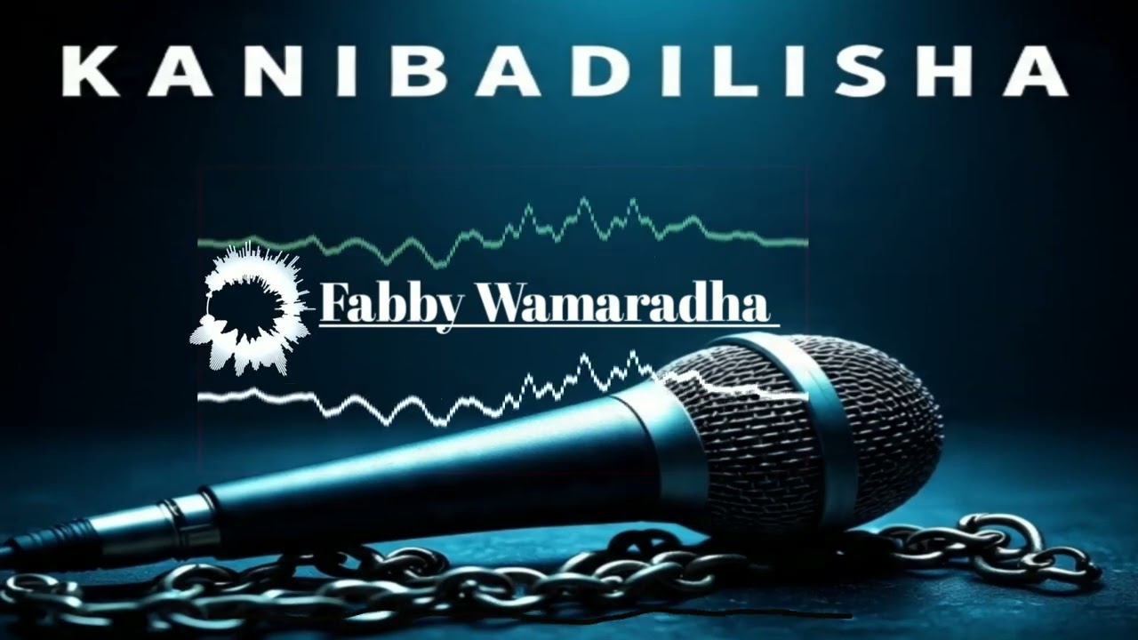 Fabby Wamaradha __Kanibadilisha