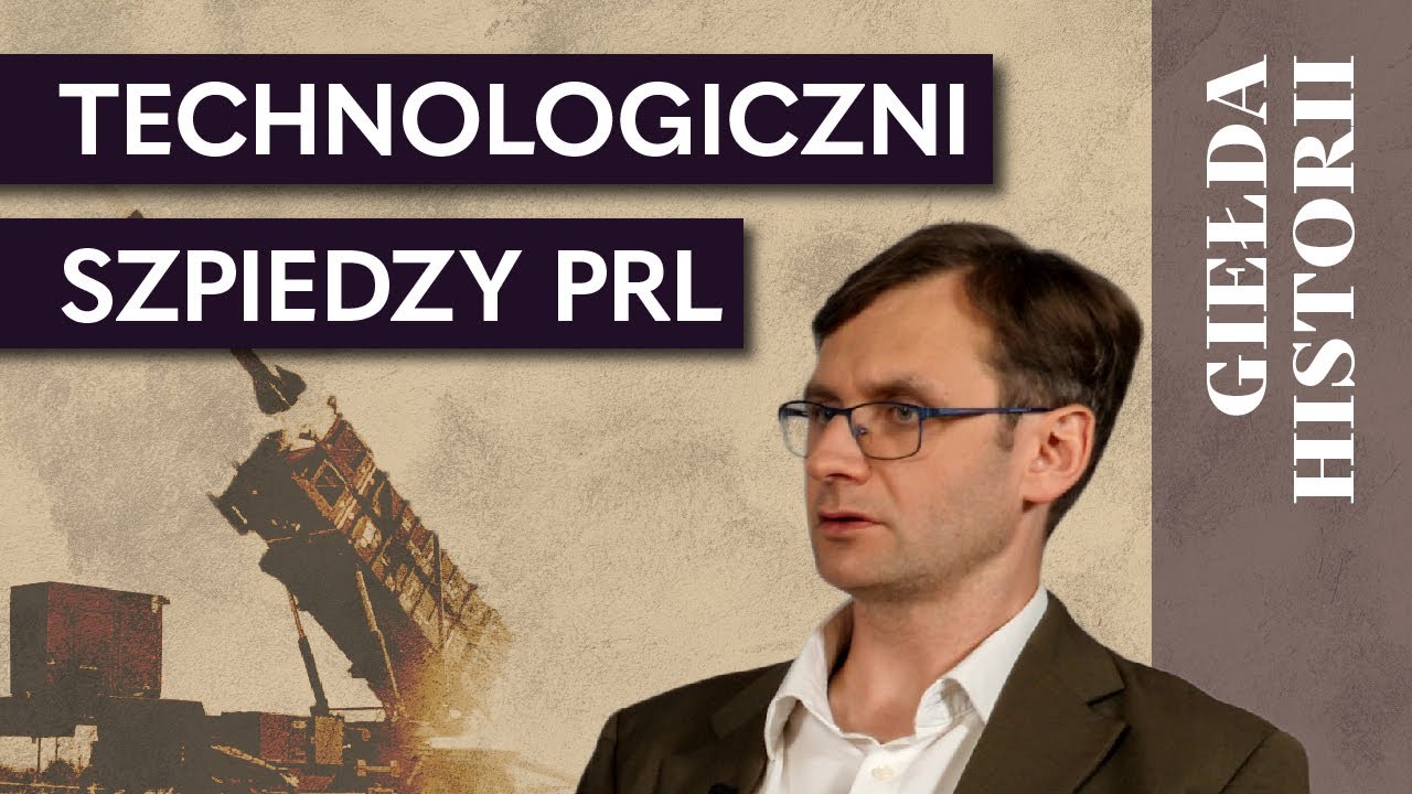 Zimna wojna o tajemnice. Jak wykradano zachodnie technologie #gieldahistorii odc. 14