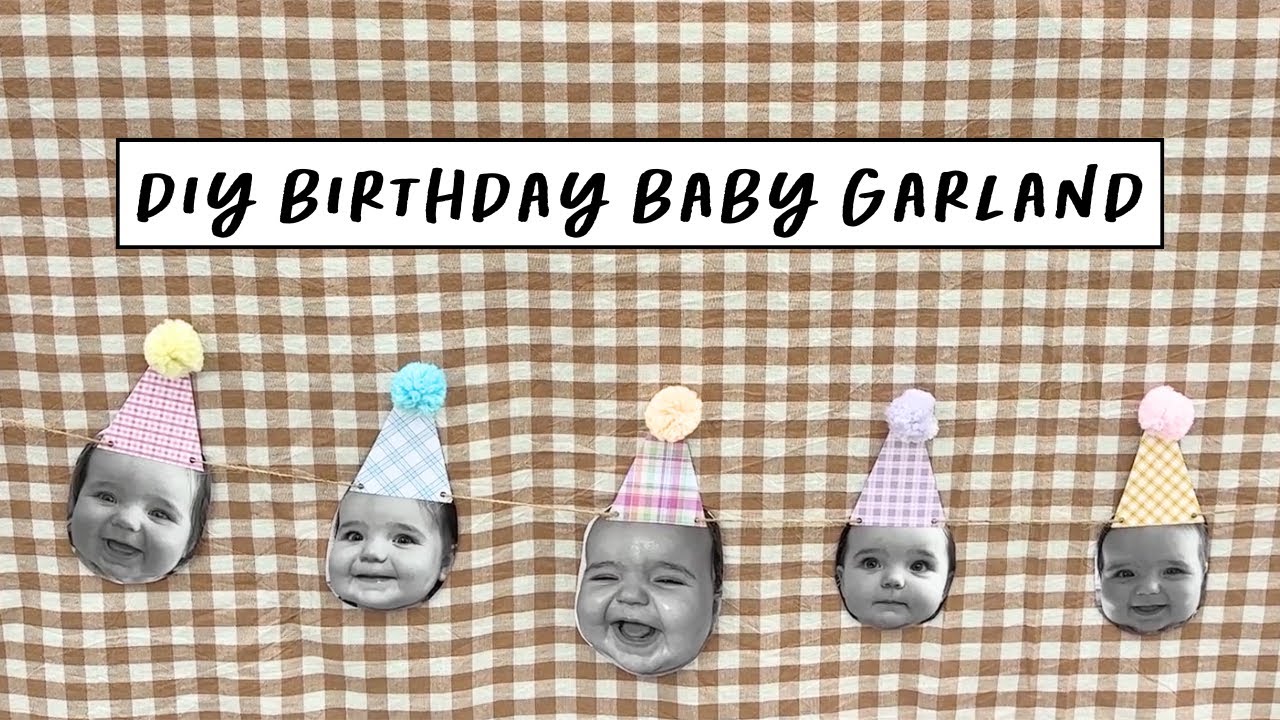 DIY Birthday Hat Baby Face Garland | Cute & Easy Birthday Party Decoration Idea
