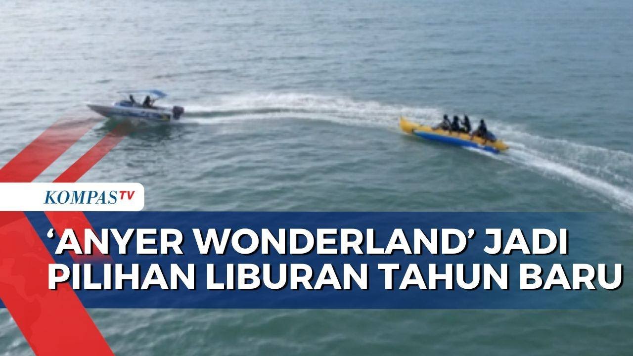 Cuma Rp30 Ribu! Anyer Wonderland Bisa Jadi Pilihan Habiskan Waktu Libur Tahun Baru Bersama Keluarga