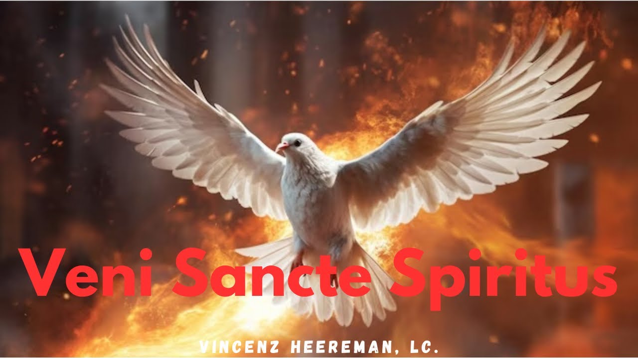 VENI SANCTE SPIRITUS (P. Vincenz Heereman, LC) Come O Holy Spirit