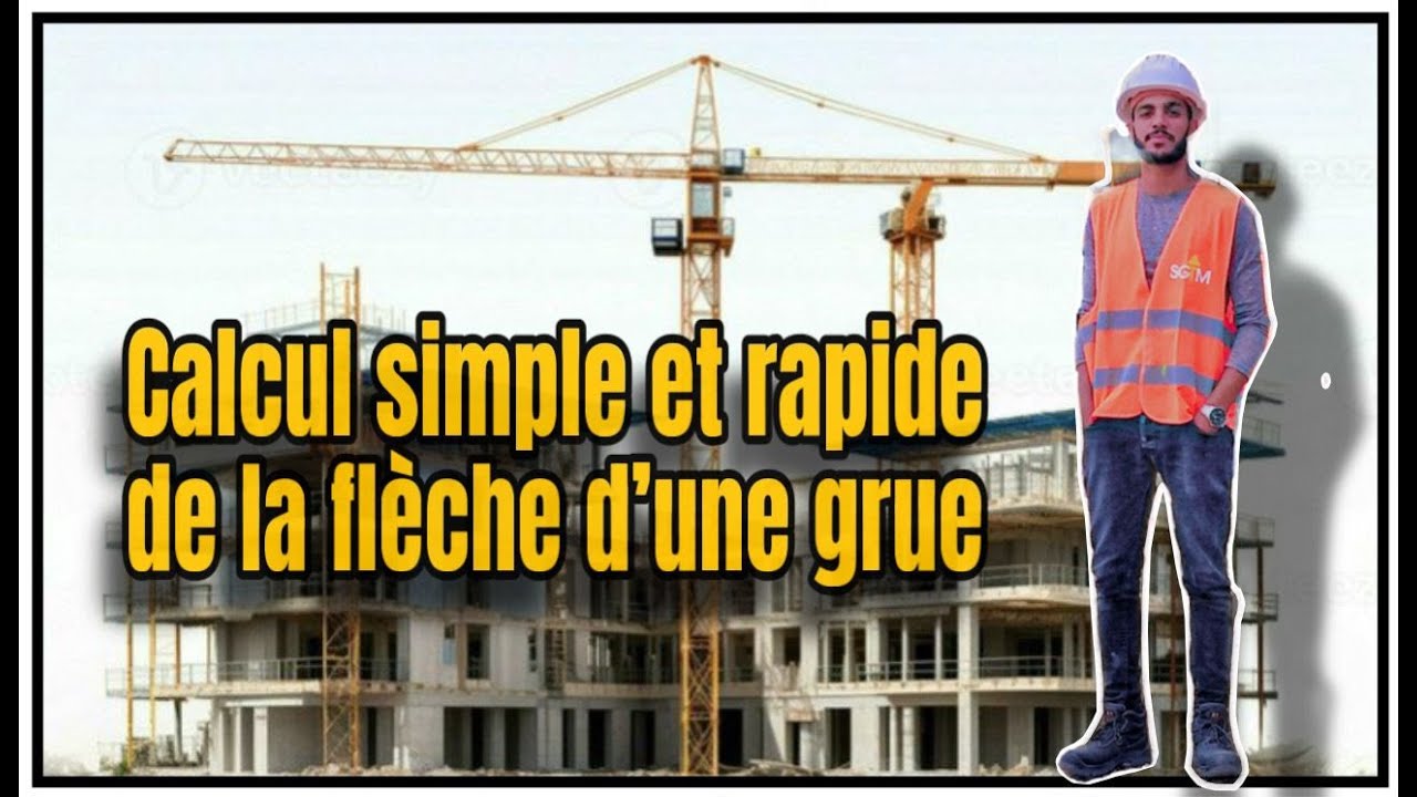 Comment calculer la flèche d’une grue ? Méthode simple et efficace