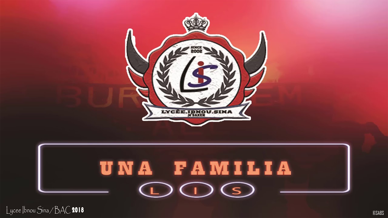 Lycée Ibnou Sina — ✪UNA FAMILIA  [Bac 2018] ✪