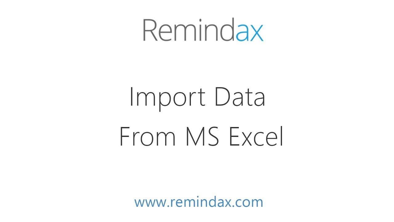 Import Data from MS Excel - Remindax