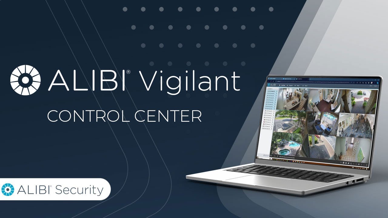 Alibi Vigilant Control Center &ndash;  Cloud Management for On-Premise Video Security