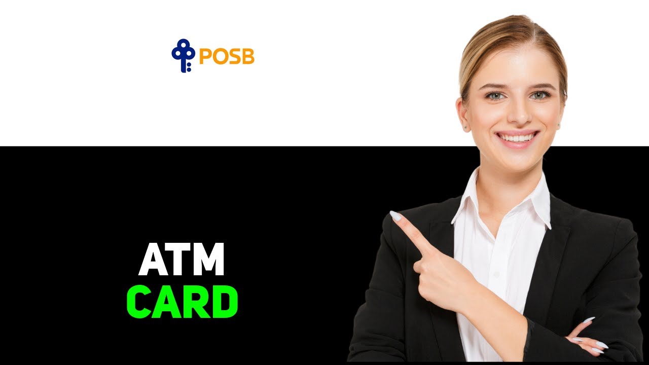 How To Get POSB ATM Card 2025