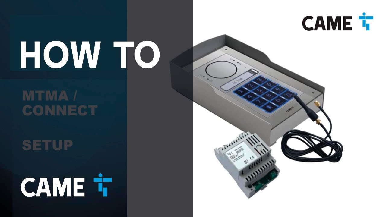 HOW TO CONFIGURE THE CAME MTMA/CONNECT 4G INTERCOM EXTERNAL PANEL WITH THE CAME KEY