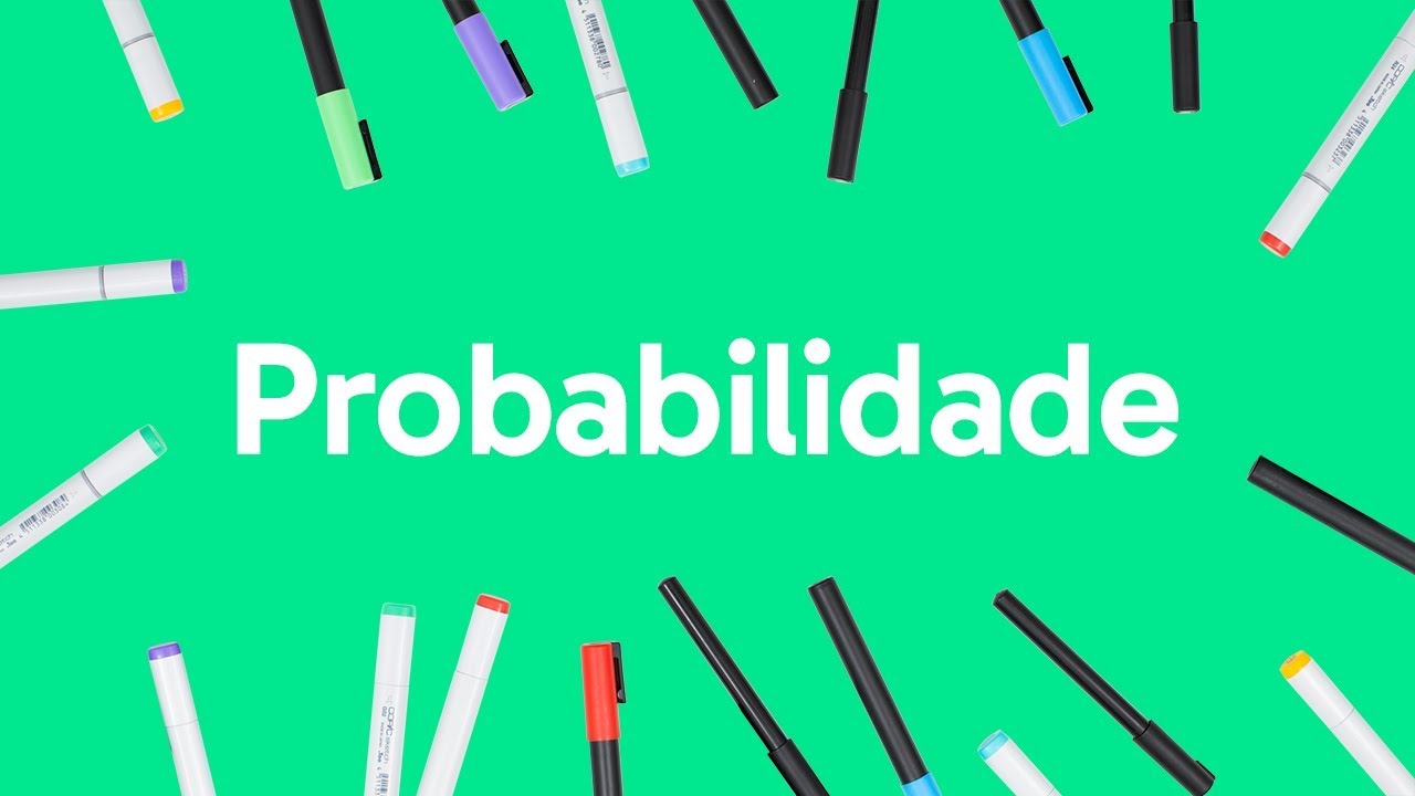 PROBABILIDADE | MATEM&Aacute;TICA | QUER QUE DESENHE