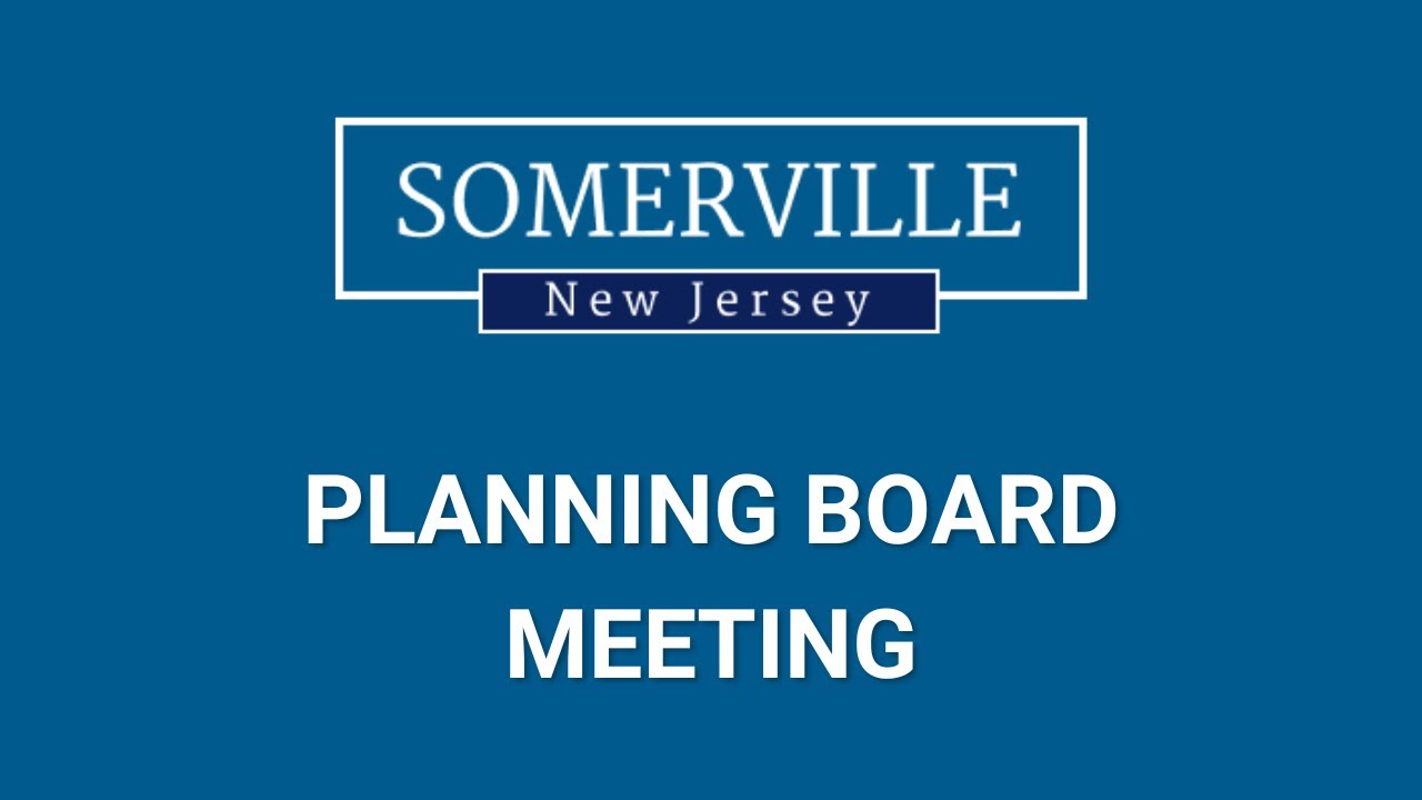Somerville, NJ - Planning Board Meeting - February 25, 2026