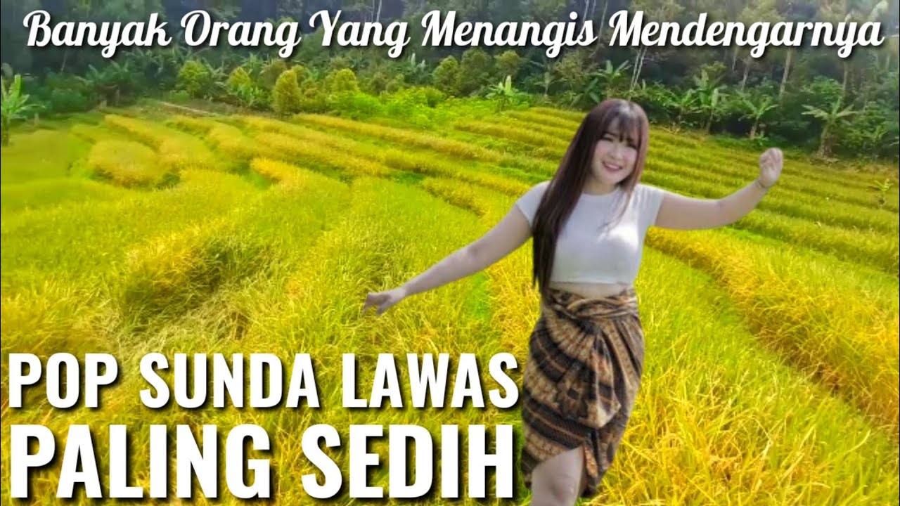 LAGU POP SUNDA LAWAS VIRAL PALING SEDIH DENGARNYA || NUANSA SUASANA PEDESAAN