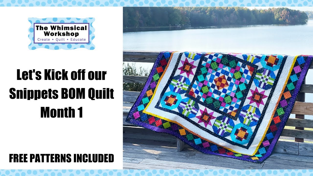 Let's Kick off our Snippets BOM Quilt Month 1 | FREE Pattern included