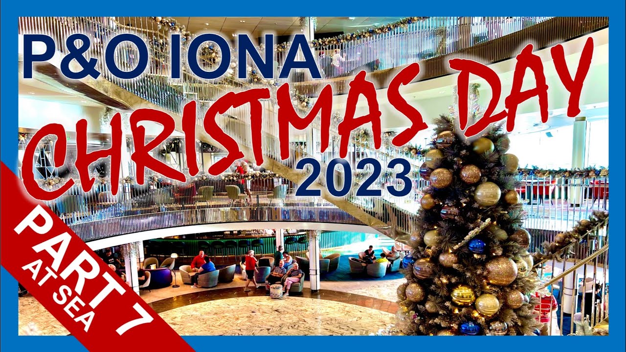 P&O Iona Christmas Day 2023 | Spain, Portugal & Canary Cruise Part 7 | Sea Day | Solo Traveler
