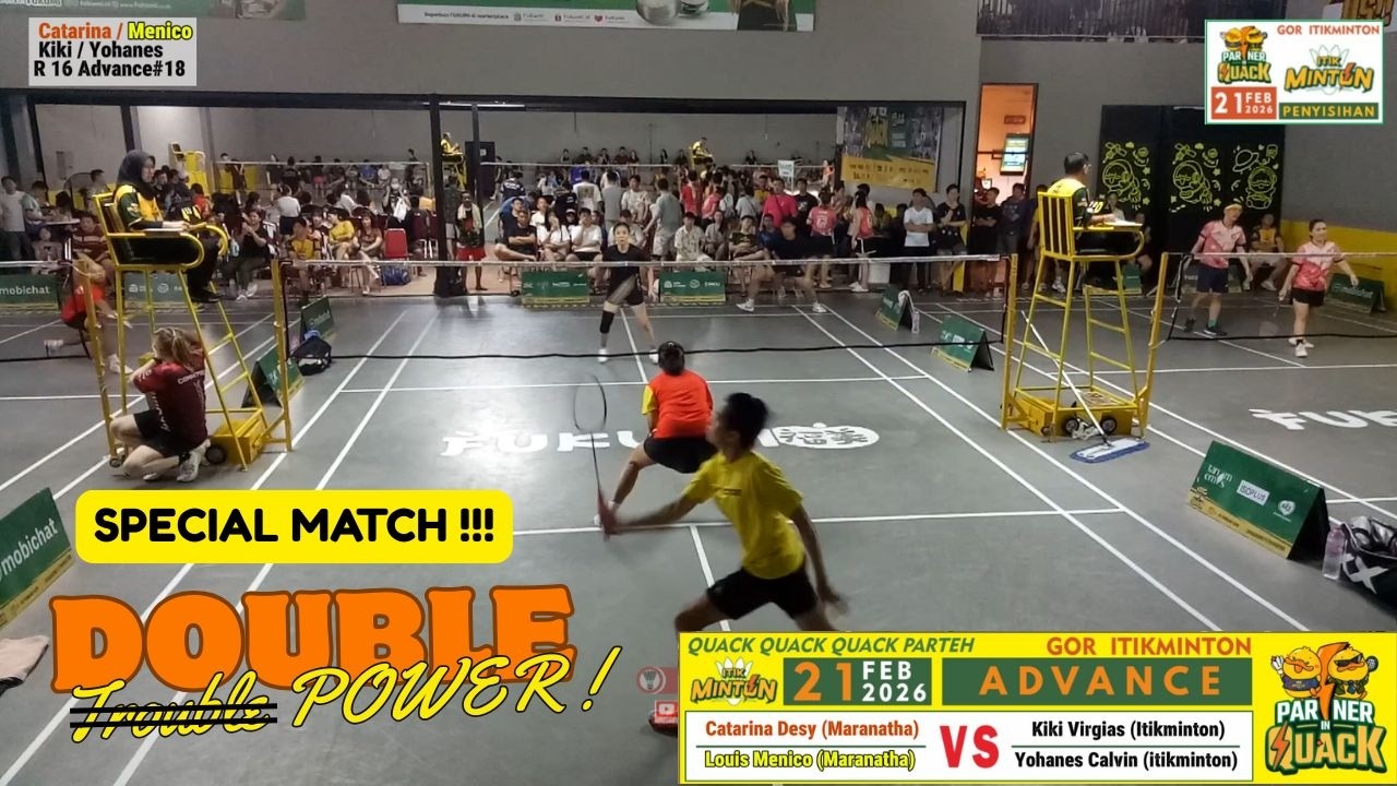 QUACK PARTY 2  PARTNER IN QUACK | ADV#18 CATARINA + LOUIS (MARANATHA) VS KIKI + YOHANES (ITIKMINTON)
