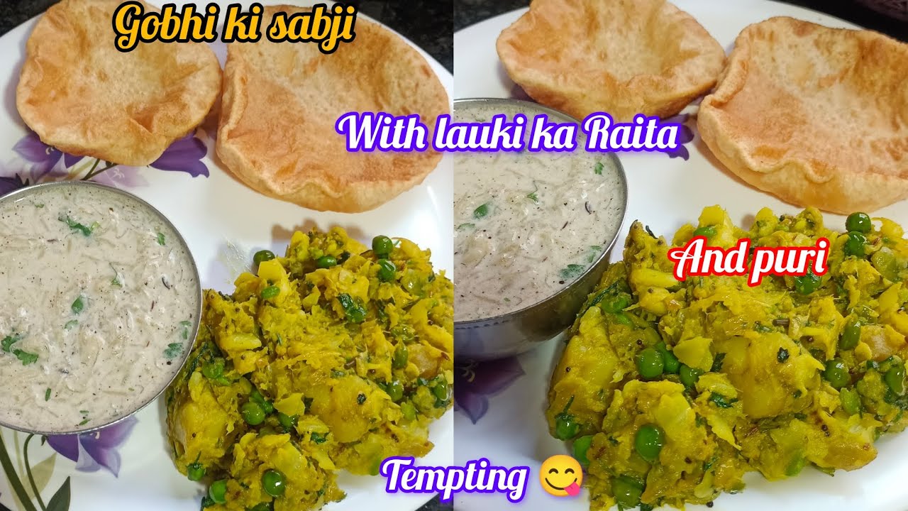 Gobhi ki sabji with raita and puri 
