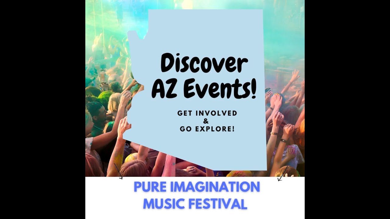 AZ Events - Pure Imagination Music Festival