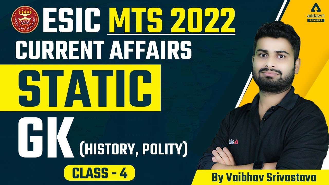 ESIC MTS RECRUITMENT 2022 | Current affairs | Static GK (History , Polity)#4 | By Vaibhav Srivastava