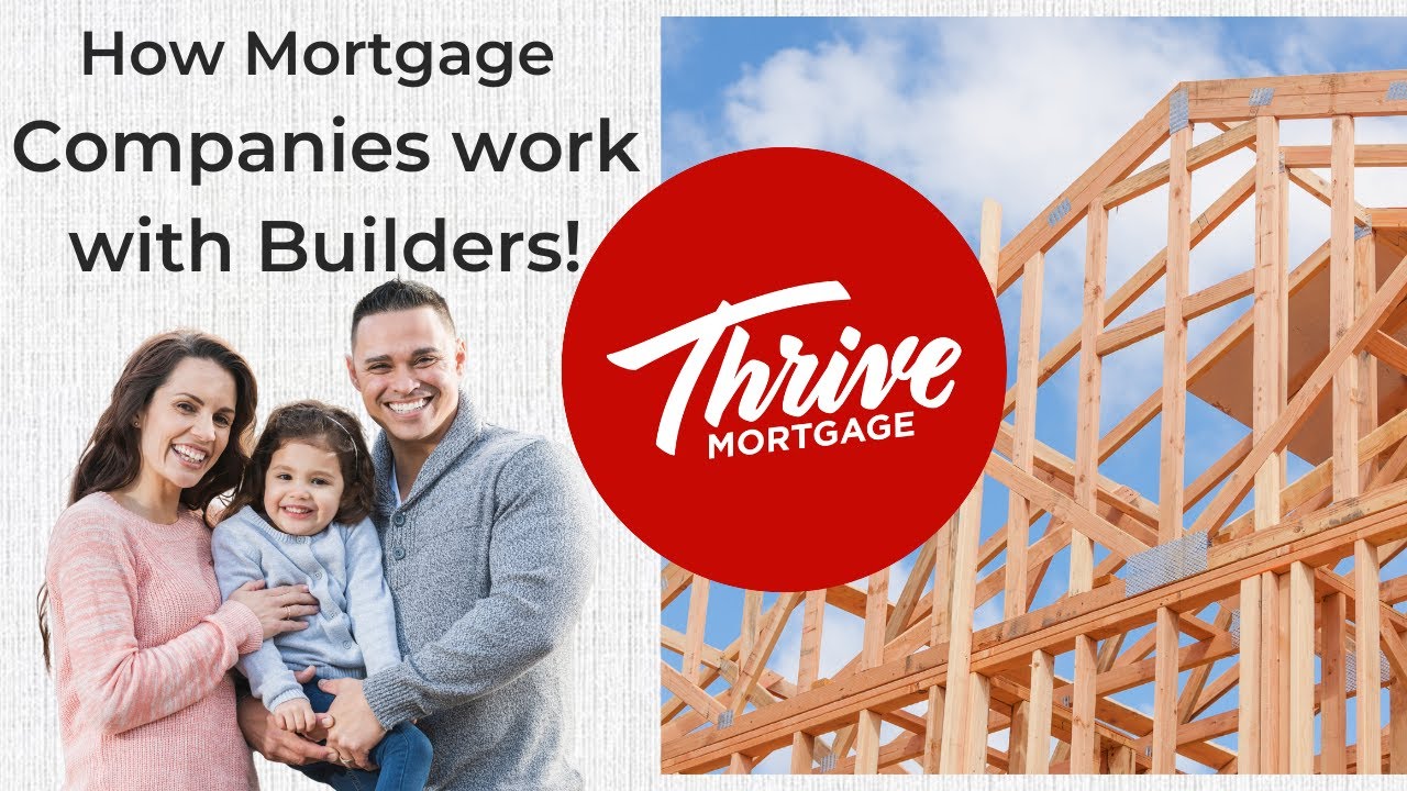 How mortgage companies work with builders to help you!