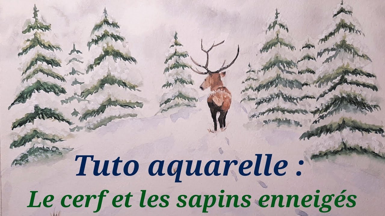 Tuto Aquarelle : Le cerf et les sapins enneigés