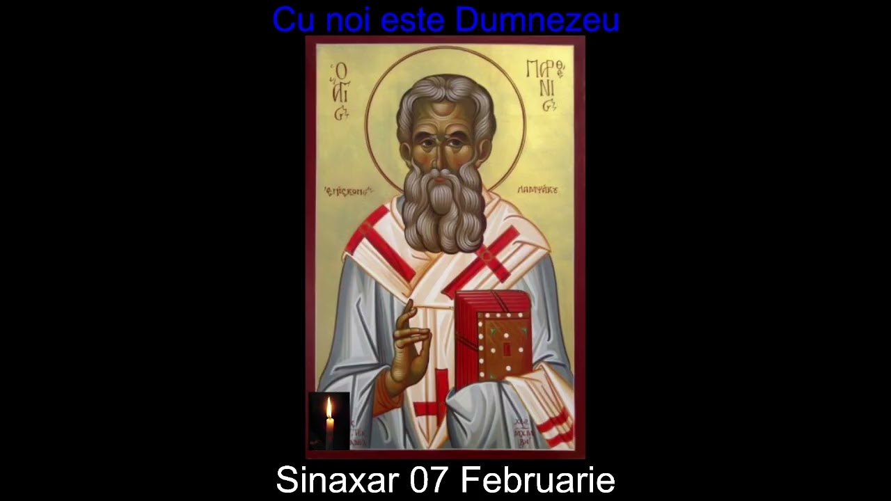 Cu noi este Dumnezeu. Sinaxar 07 Februarie.