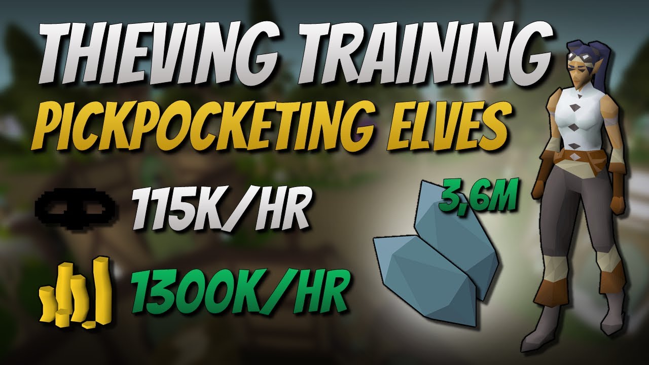 Pickpocketing Elves [115K EXP | 1300K GP]