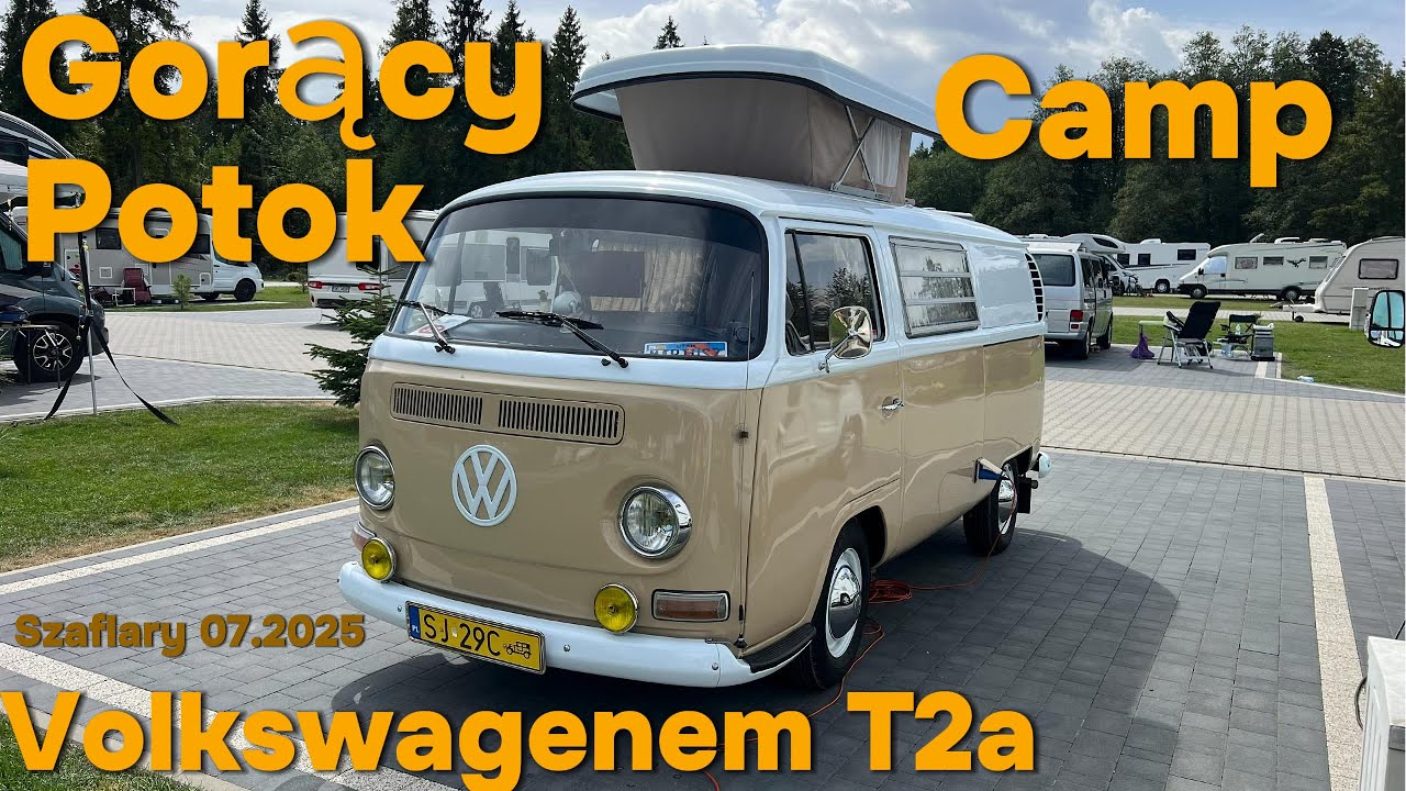 Gorący Potok Camp Volkswagenem T2a 08 2025