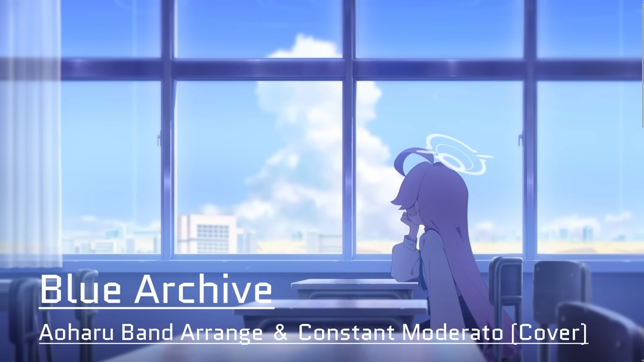 Aoharu Band Arrange ＆ Constant Moderato (Cover) / Blue Archive Fanmade