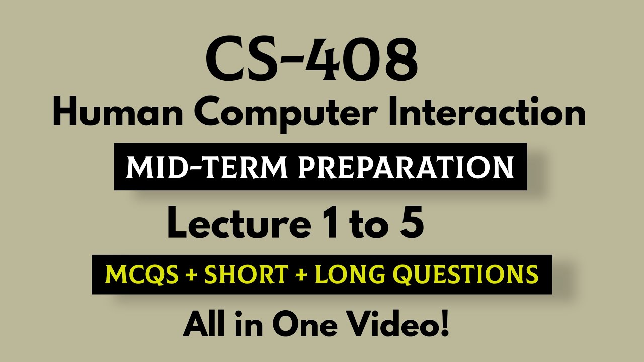 CS408 Human Computer Interaction | Lectures 1 to 5 | MCQs + Short & Long Questions | Midterm Prep