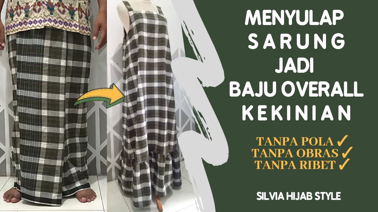 Cara Menjahit Baju Overall | Merubah Sarung jadi Baju Overall